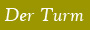 Der Turm